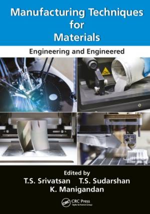 دانلود کتاب Manufacturing Techniques for Materials : Engineering and Engineered
