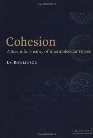 دانلود کتاب Cohesion: A Scientific History of Intermolecular Forces