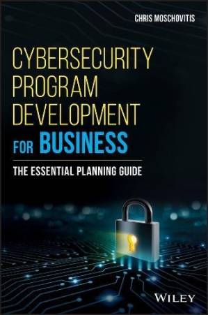 دانلود کتاب Cybersecurity Program Development for Business: The Essential Planning Guide