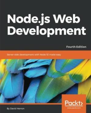 دانلود کتاب Node.js Web Development: Build secure and high performance web applications with Node.js 10