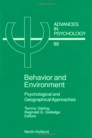 دانلود کتاب Behavior and Environment: Psychological and Geographical Approaches