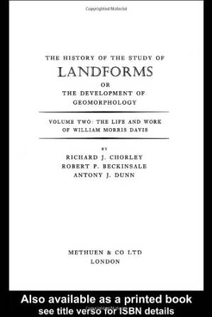 دانلود کتاب The History of the Study of Landforms or the Development of Geomorphology (History of the Study of Landforms)
