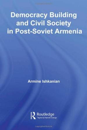 دانلود کتاب Democracy Building in Post-Soviet Armenia (Routledge Contemporary Russia and Eastern Europe)