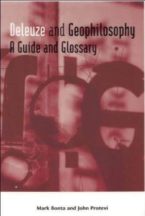 دانلود کتاب Deleuze and Geophilosophy: A Guide and Glossary