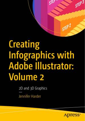 دانلود کتاب Creating Infographics with Adobe Illustrator: Volume 2: 2D and 3D Graphics