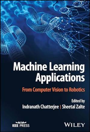دانلود کتاب Machine Learning Applications: From Computer Vision to Robotics
