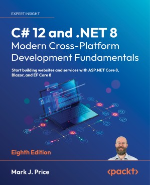 دانلود کتاب C# 12 and .NET 8 – Modern Cross-Platform Development Fundamentals, Eighth Edition