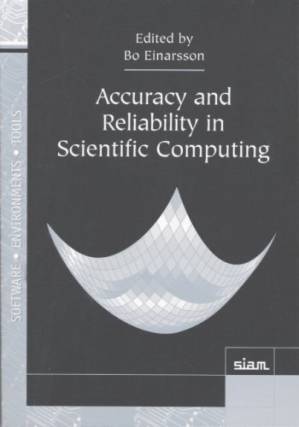 دانلود کتاب Accuracy and Reliability in Scientific Computing (Software, Environments, Tools)