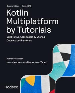 دانلود کتاب Kotlin Multiplatform by Tutorials (Second Edition)