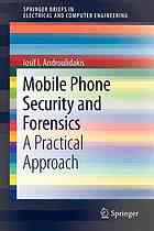 دانلود کتاب Mobile Phone Security and Forensics: A Practical Approach