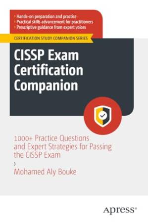 دانلود کتاب CISSP Exam Certification Companion: 1000+ Practice Questions and Expert Strategies for Passing the CISSP Exam (Certification Study Companion Series)