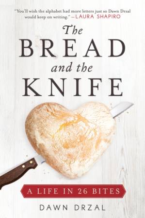 دانلود کتاب The Bread and the Knife: A Life in 26 Bites