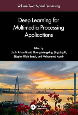 دانلود کتاب Deep Learning for Multimedia Processing Applications: Volume Two: Signal Processing and Pattern Recognition