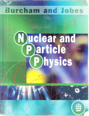دانلود کتاب Nuclear And Particle Physics
