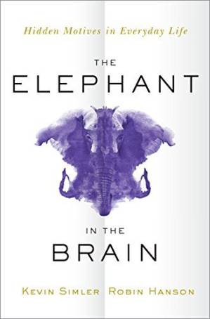 دانلود کتاب The Elephant in the Brain Hidden Motives in Everyday Life