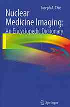 دانلود کتاب Nuclear Medicine Imaging: An Encyclopedic Dictionary