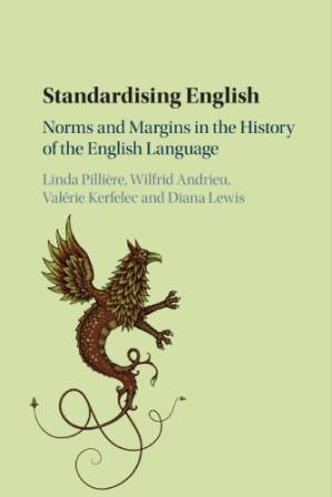 دانلود کتاب Standardising English: Norms and Margins in the History of the English Language