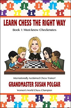 دانلود کتاب Learn Chess the Right Way: Book 1: Must-know Checkmates