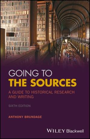 دانلود کتاب Going to the Sources: A Guide to Historical Research and Writing