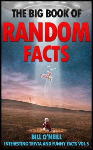 دانلود کتاب The Big Book of Random Facts Volume 5: 1000 Interesting Facts And Trivia