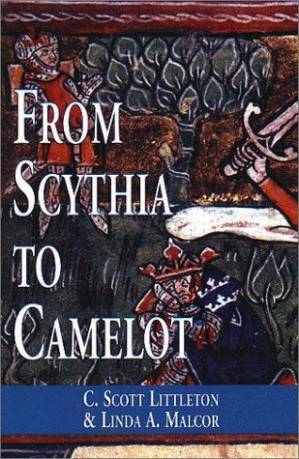 دانلود کتاب From Scythia to Camelot: A Radical Reassessment of the Legends of King Arthur, the Knights of the Round Table, and the Holy Grail