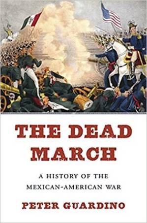 دانلود کتاب The Dead March: A History of the Mexican-American War