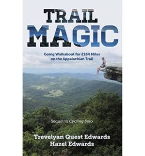 دانلود کتاب Trail Magic: Going Walkabout for 2184 Miles on the Appalachian Trail