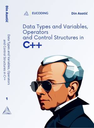 دانلود کتاب Data Types and Variables, Operators and Control Structures in C++: Introduction to C++ Programming