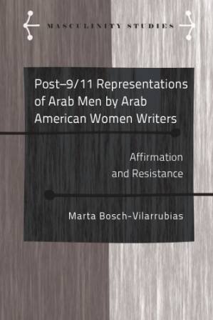 دانلود کتاب Post-9/11 Representations of Arab Men by Arab American Women Writers