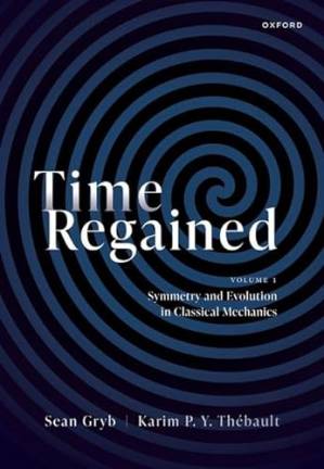 دانلود کتاب Time Regained: Volume 1: Symmetry and Evolution in Classical Mechanics