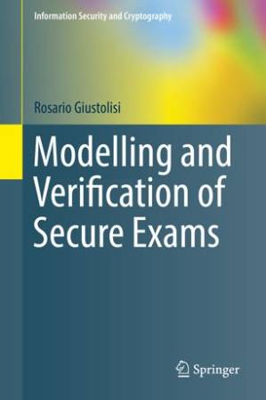 دانلود کتاب Modelling and Verification of Secure Exams