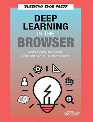 دانلود کتاب Deep Learning In The Browser