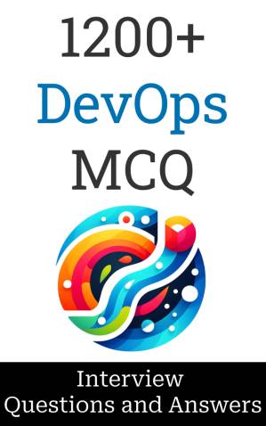 دانلود کتاب 1200+ DevOps Developer Interview Questions and Answers: MCQ Format Questions