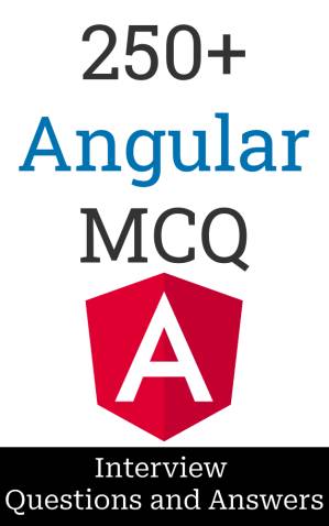 دانلود کتاب 250+ Angular Interview Questions and Answers: MCQ Format Questions | Freshers to Experienced | Detailed Explanations