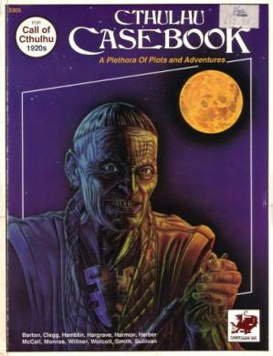 دانلود کتاب Cthulhu Casebook: A Plethora of Plots and Adventures for Call of Cthulhu 1920s (Call of Cthulhu #3305)