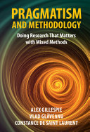 دانلود کتاب Pragmatism and Methodology: Doing Research That Matters with Mixed Methods