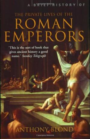 دانلود کتاب A Brief History of the Private Lives of the Roman Emperors
