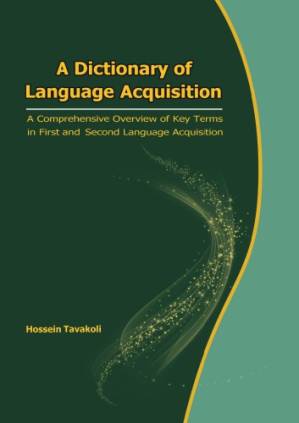 دانلود کتاب A Dictionary of Language Acquisition: A Comprehensive Overview of Key Terms in First and Second Language Acquisition
