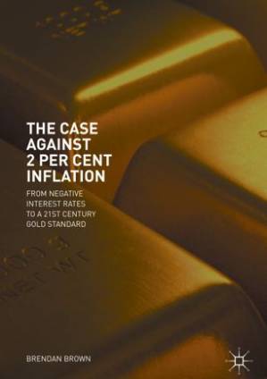 دانلود کتاب The Case Against 2 Per Cent Inflation