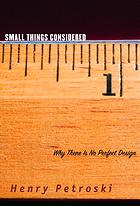 دانلود کتاب Small Things Considered: Why There Is No Perfect Design