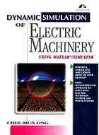 دانلود کتاب Dynamic simulation of electric machinery : using MATLAB/SIMULINK