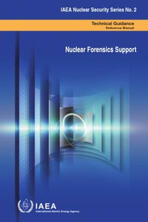 دانلود کتاب Nuclear Forensics Support – Tech Guidance and Ref Manual