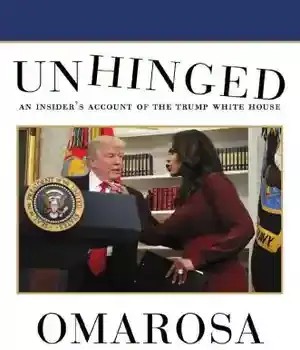 دانلود کتاب Unhinged: An Insider’s Account of the Trump White House – Unhinged