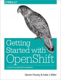 دانلود کتاب Getting Started with OpenShift: A Guide for Impatient Beginners