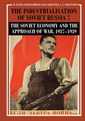 دانلود کتاب The Industrialisation of Soviet Russia : The Soviet Economy and the Approach of War, 1937–1939