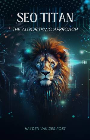دانلود کتاب SEO Titan: The Algorithmic Approach: A comprehensive guide to SEO in 2024 with a Data Science mindset