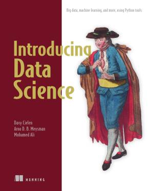 دانلود کتاب Introducing Data Science: Big Data, Machine Learning, and more, using Python tools
