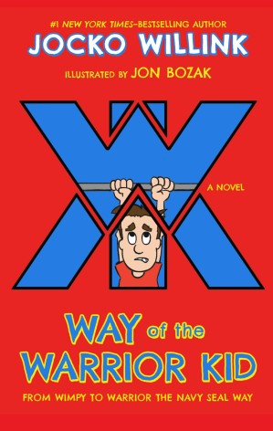 دانلود کتاب Way of the Warrior Kid: From Wimpy to Warrior the Navy SEAL Way: A Novel