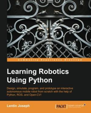 دانلود کتاب Learning Robotics using Python