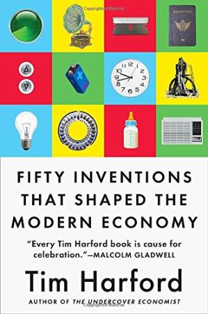 دانلود کتاب Fifty Inventions That Shaped the Modern Economy